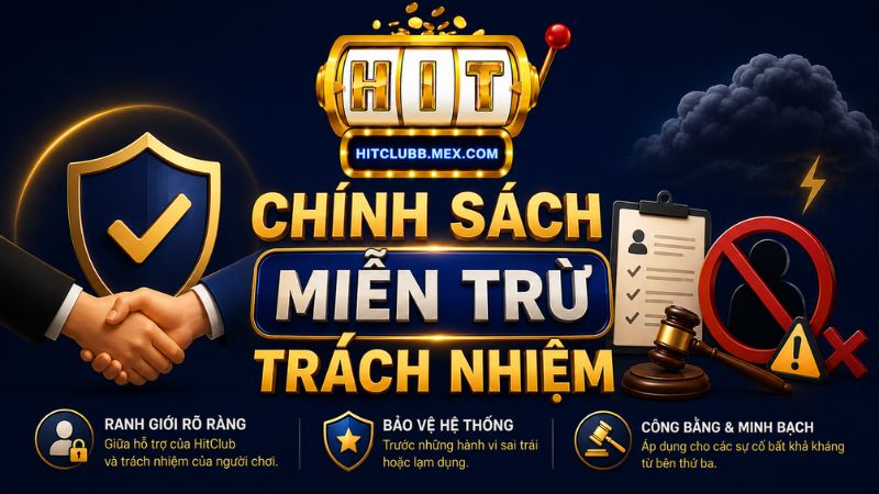 Chính sách miễn trừ trách nhiệm HitClub