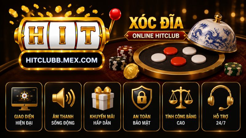 Lý do nên tham gia game Xóc Đĩa tại cổng game Hitclub